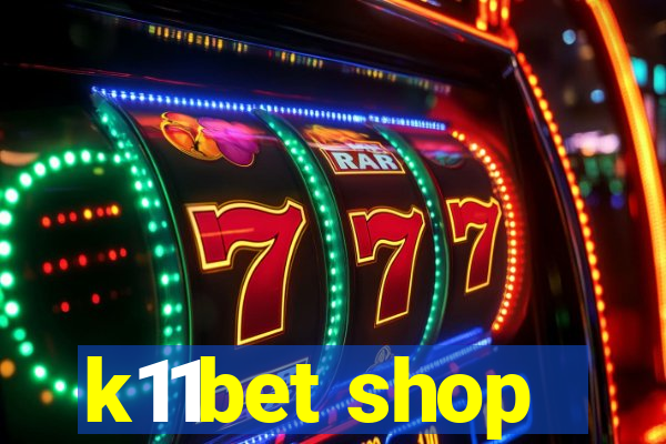 k11bet shop